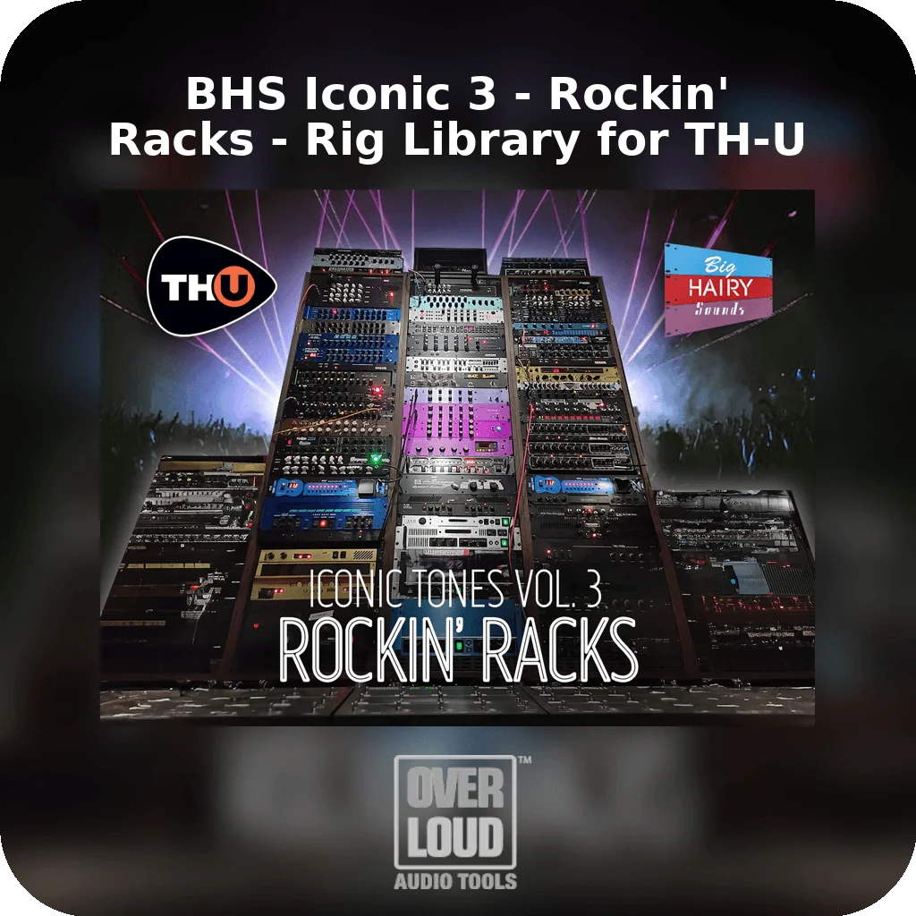 BHS Iconic 3 - Rockin' Racks - Rig Library for TH-U | Bound Plugins