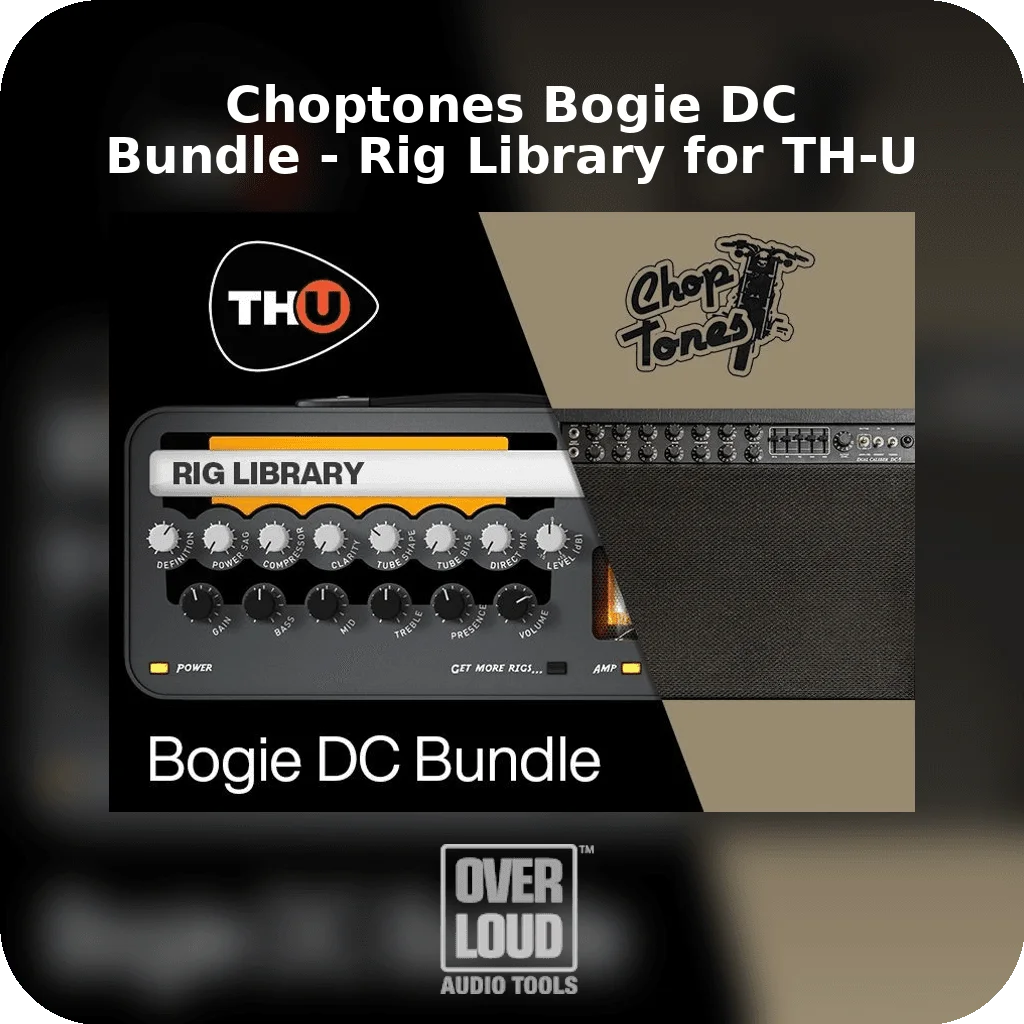 Choptones Bogie DC Bundle - Rig Library for TH-U | Bound Plugins