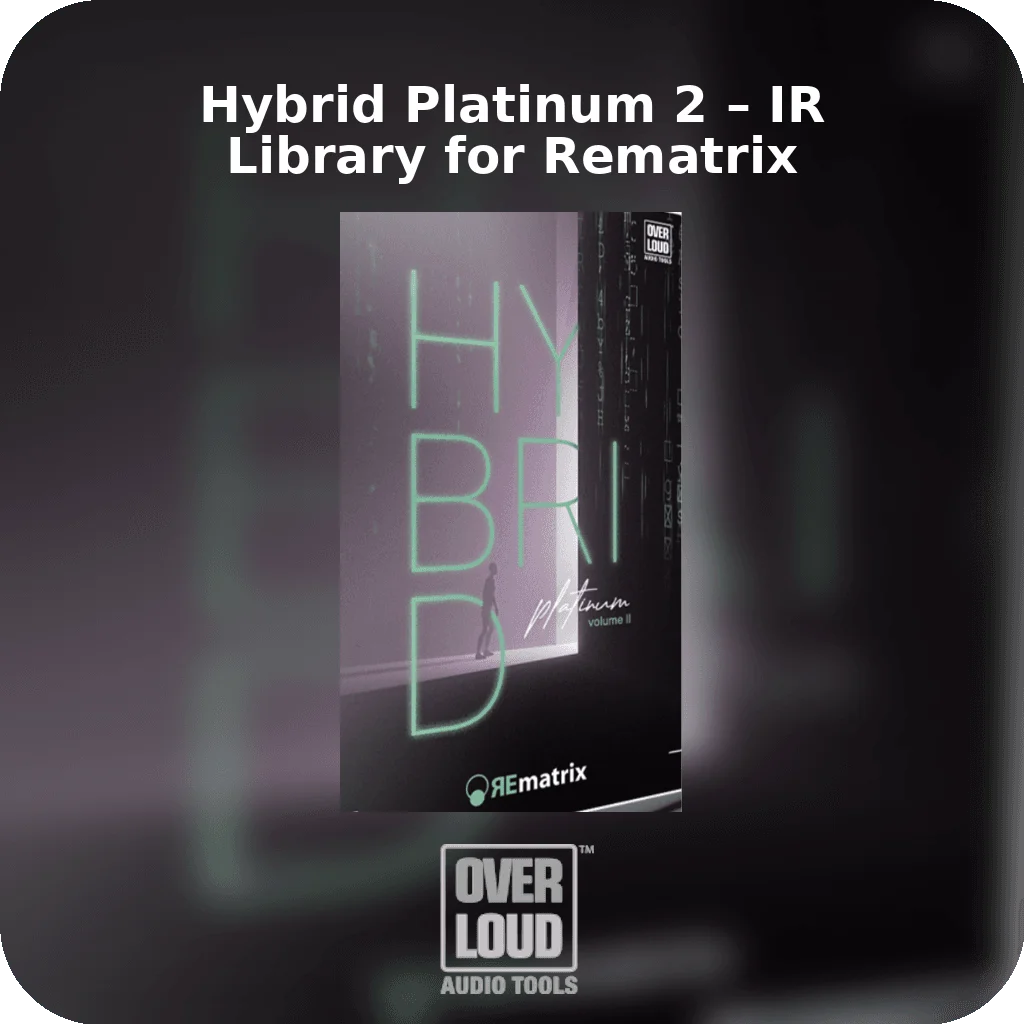 Hybrid Platinum 2 – IR Library for Rematrix | Bound Plugins