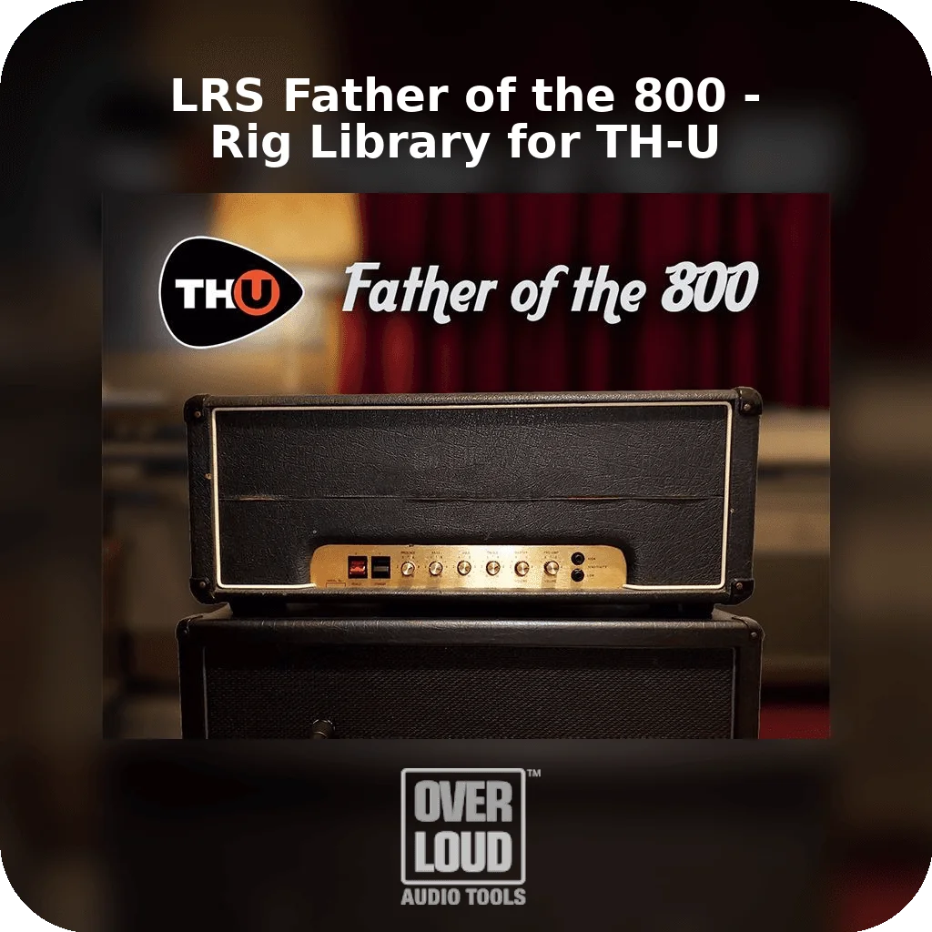 LRS Father of the 800 - Rig Library for TH-U | Bound Plugins
