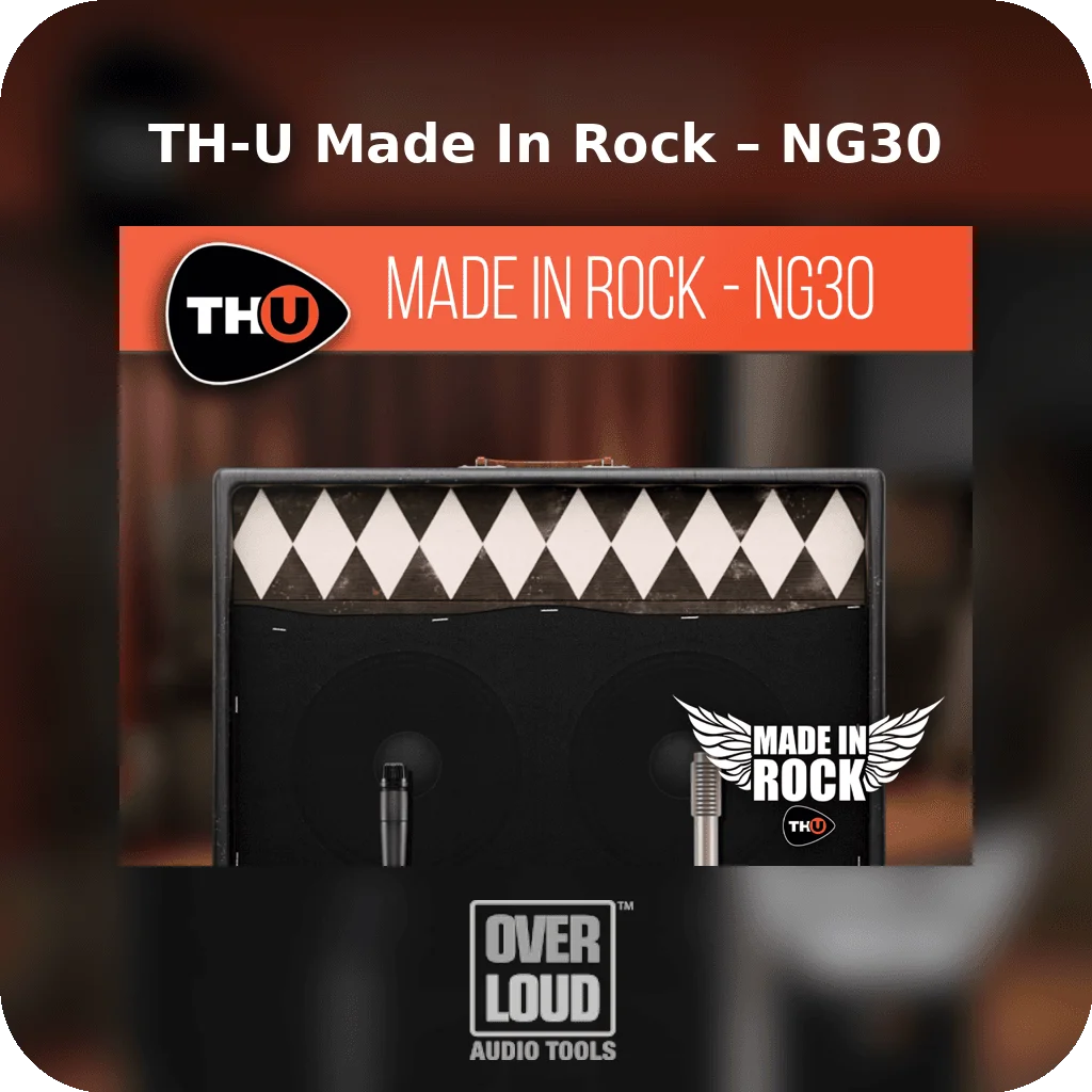 TH-U Made In Rock – NG30 | Bound Plugins