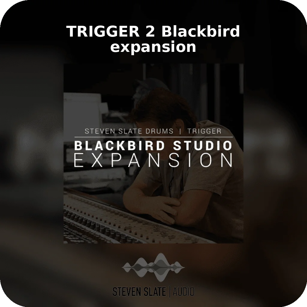 TRIGGER 2 Blackbird expansion | Bound Plugins
